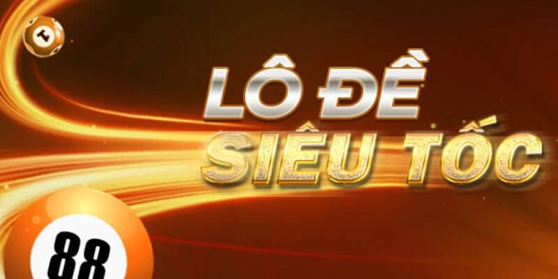 Lô đề siêu tốc Tại sao lô đề siêu tốc lại hấp dẫn?