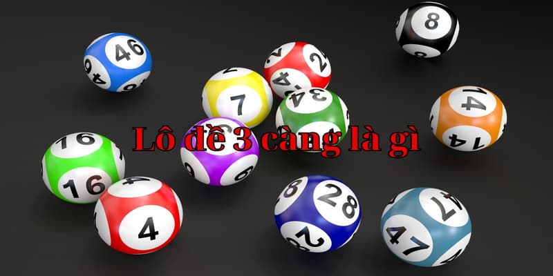 Lô Đề 3 Càng Lô Đề 3 Càng là gì?
