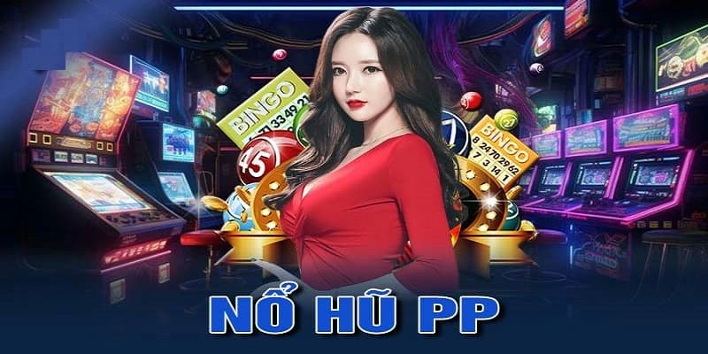 PP nổ hũ Vì sao PP nổ hũ đang chiếm sóng tại Fun88?