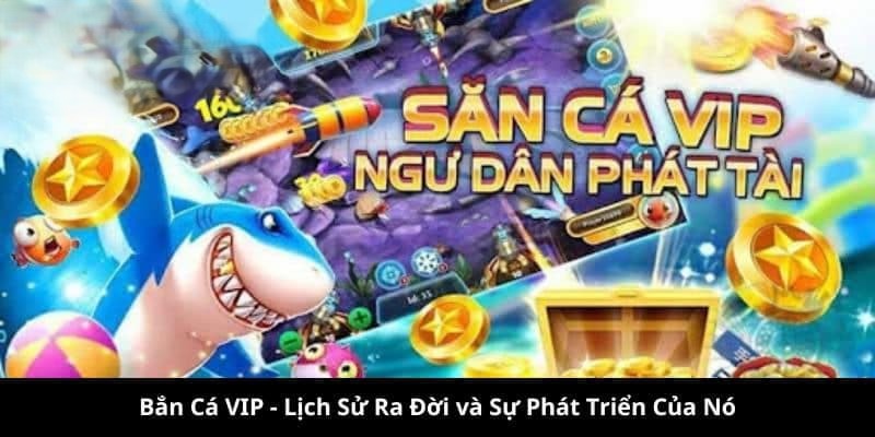 Tổng quan về bắn cá vip tại Fun88